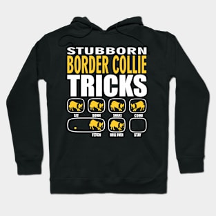 Stubborn Border Collie Tricks Hoodie